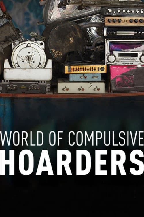 Poster di World of Compulsive Hoarders