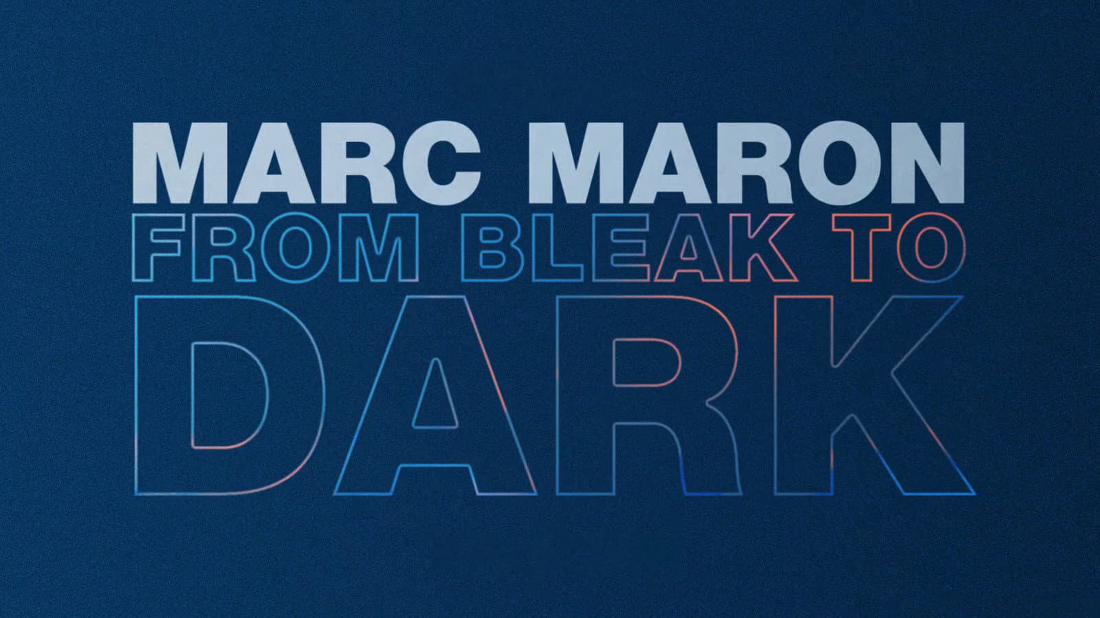 Marc Maron: From Bleak to Dark - immagine