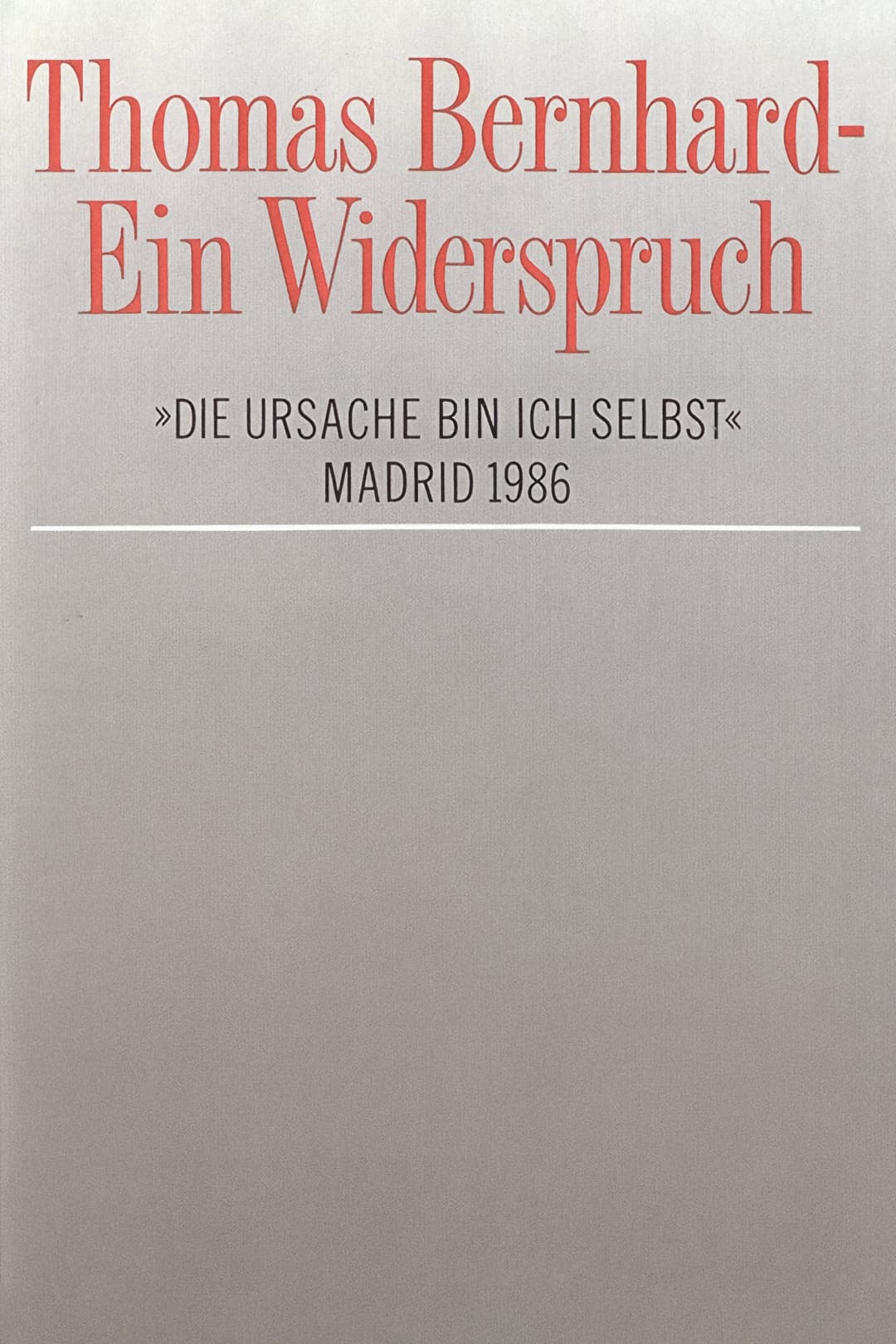 Poster di Thomas Bernhard – Ein Widerspruch. »Die Ursache bin ich selbst«