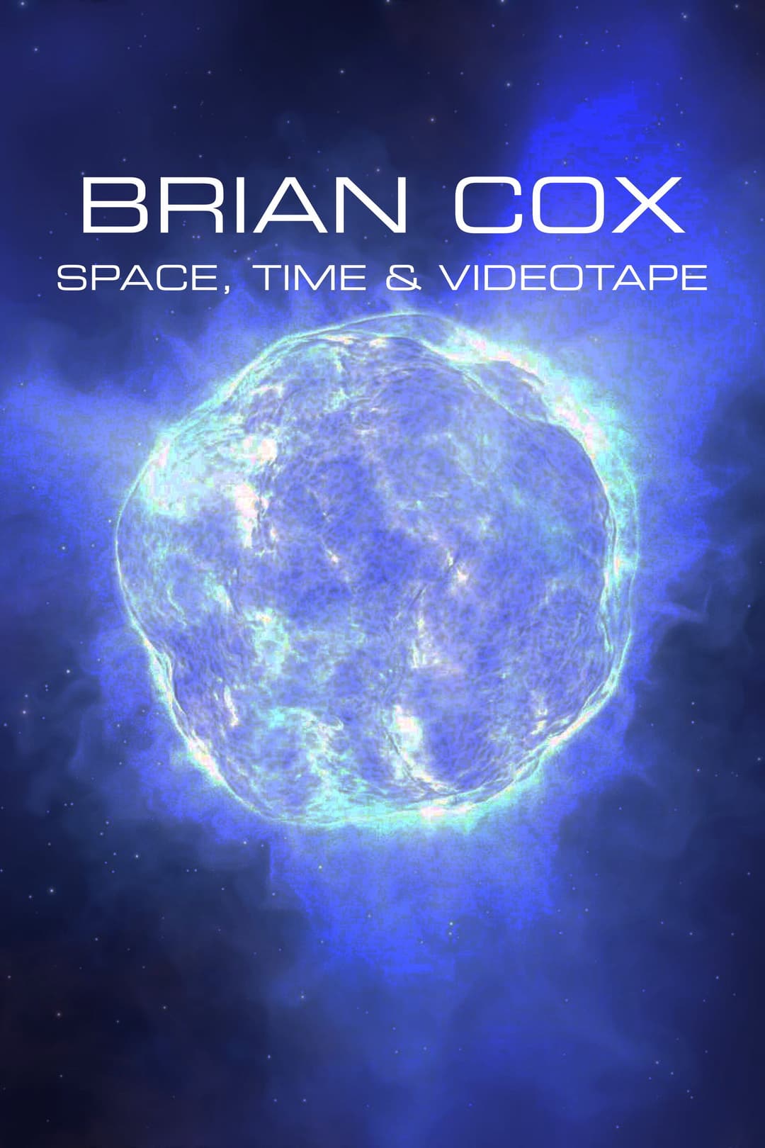 Poster di Brian Cox: Space, Time & Videotape