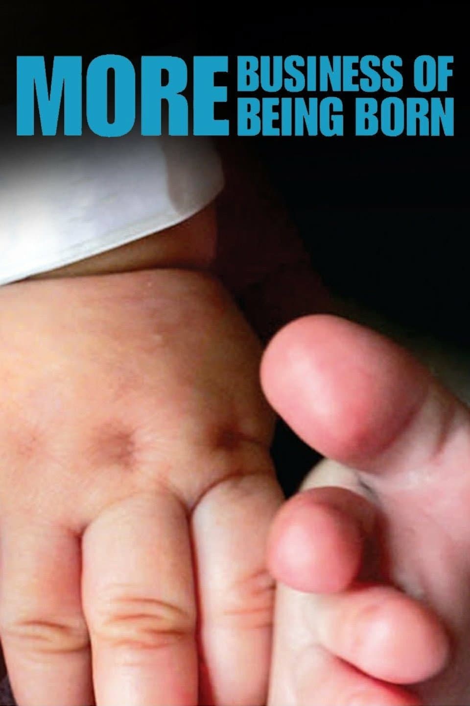 Poster di More Business of Being Born