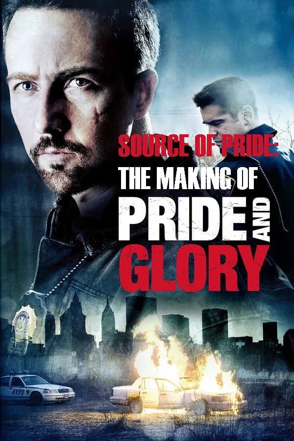 Poster di Source of Pride: The Making of "Pride and Glory"