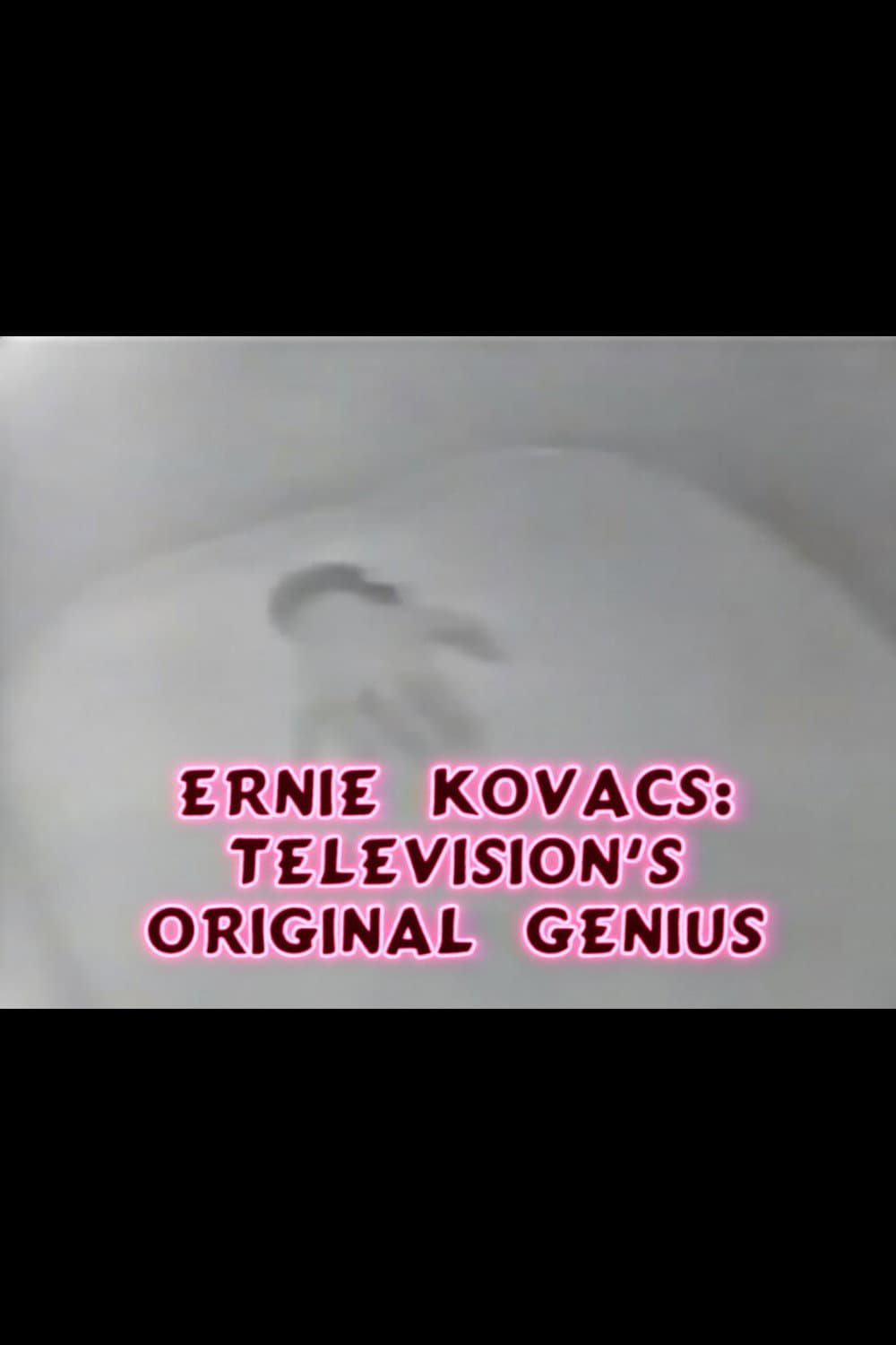 Poster di Ernie Kovacs: Television's Original Genius