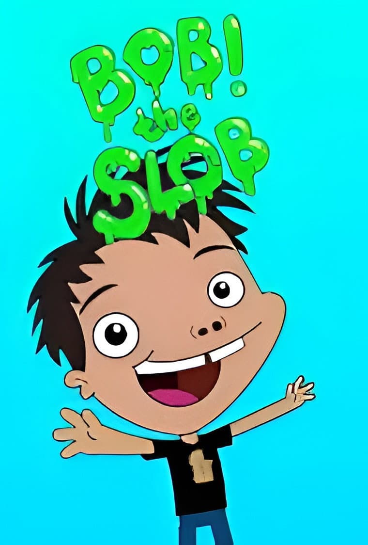 Poster di Bob! The Slob