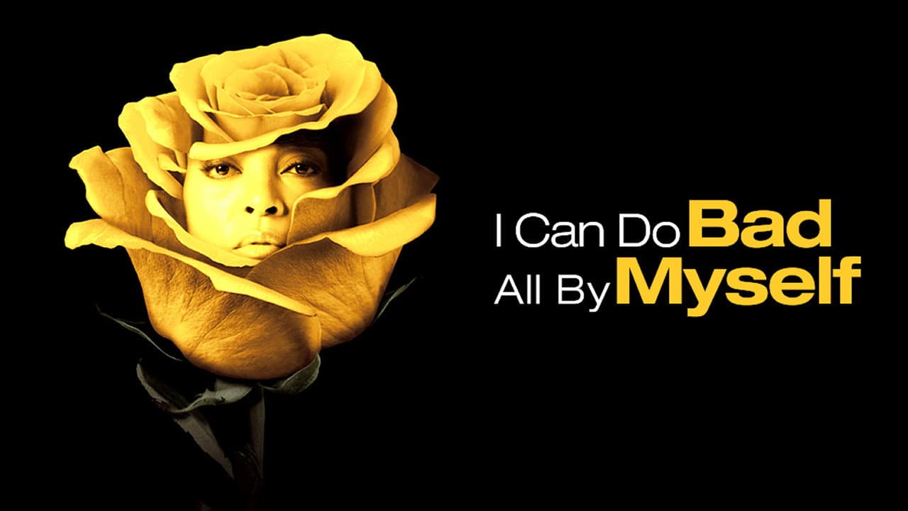 I Can Do Bad All By Myself - immagine