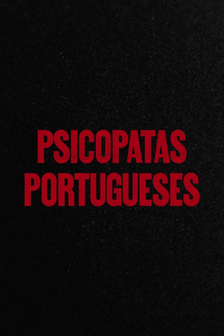 Poster di Psicopatas Portugueses