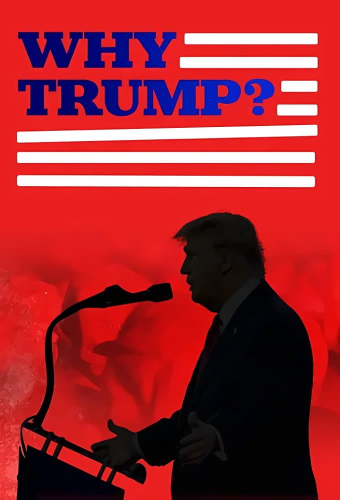 Poster di Why Trump?