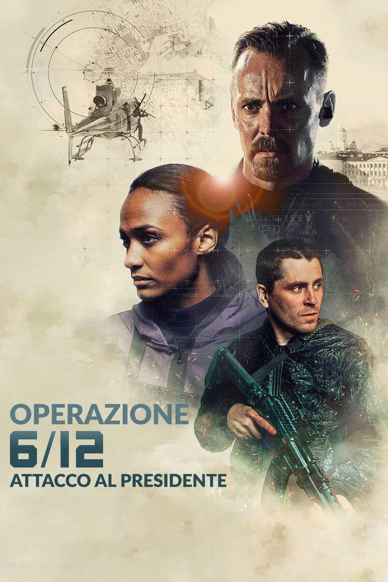 Poster di Operazione 6/12 - Attacco al Presidente