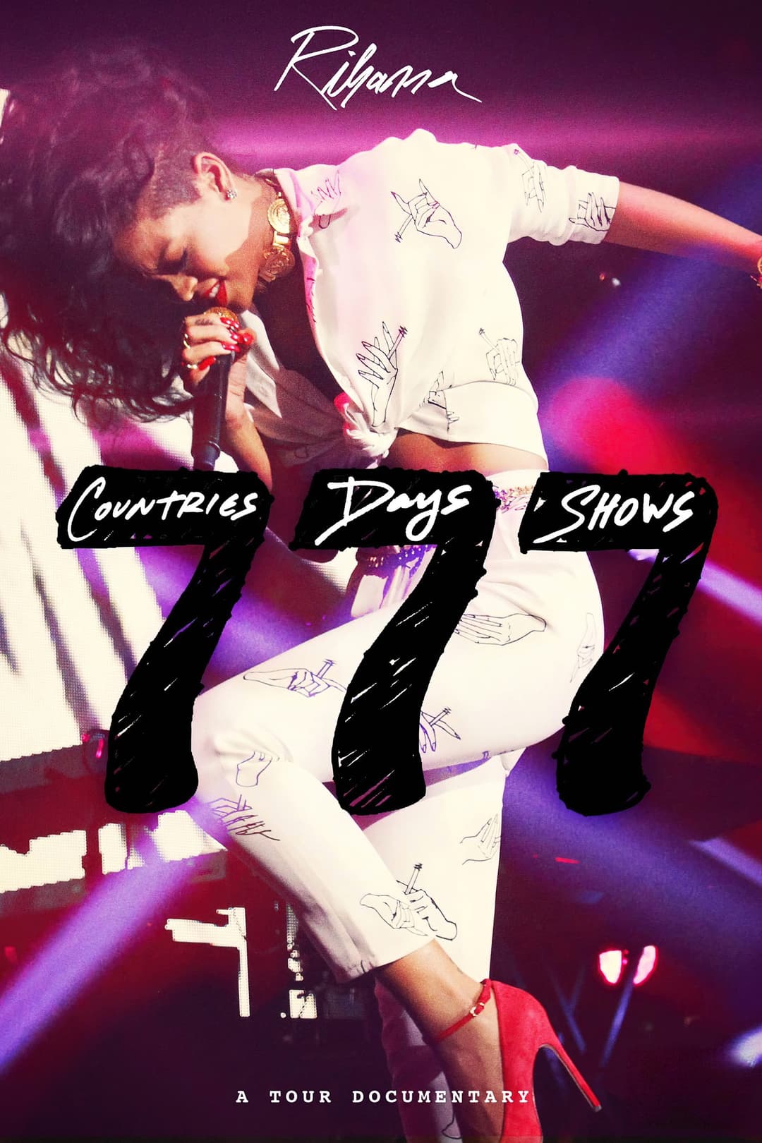 Poster di Rihanna 777 Documentary... 7Countries7Days7Shows