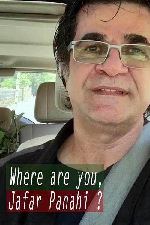 Poster di Where Are You, Jafar Panahi?