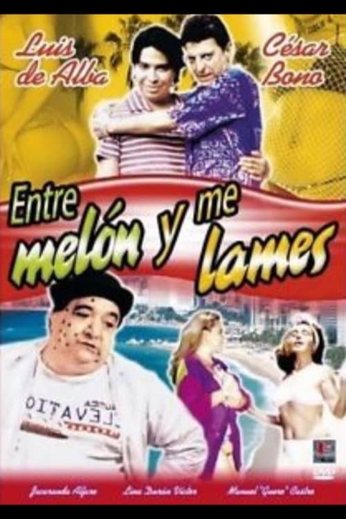 Poster di Entre melón y me lames