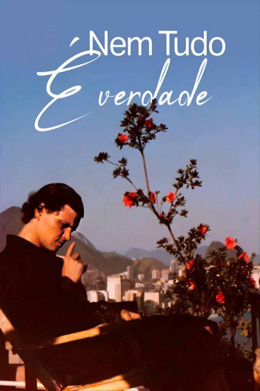 Poster di Nem Tudo É Verdade