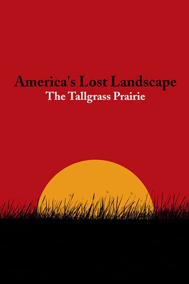 Poster di America's Lost Landscape: The Tallgrass Prairie