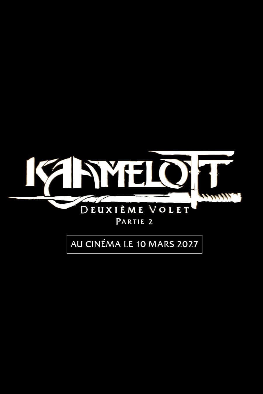 Poster di Kaamelott : Deuxième Volet, partie 2