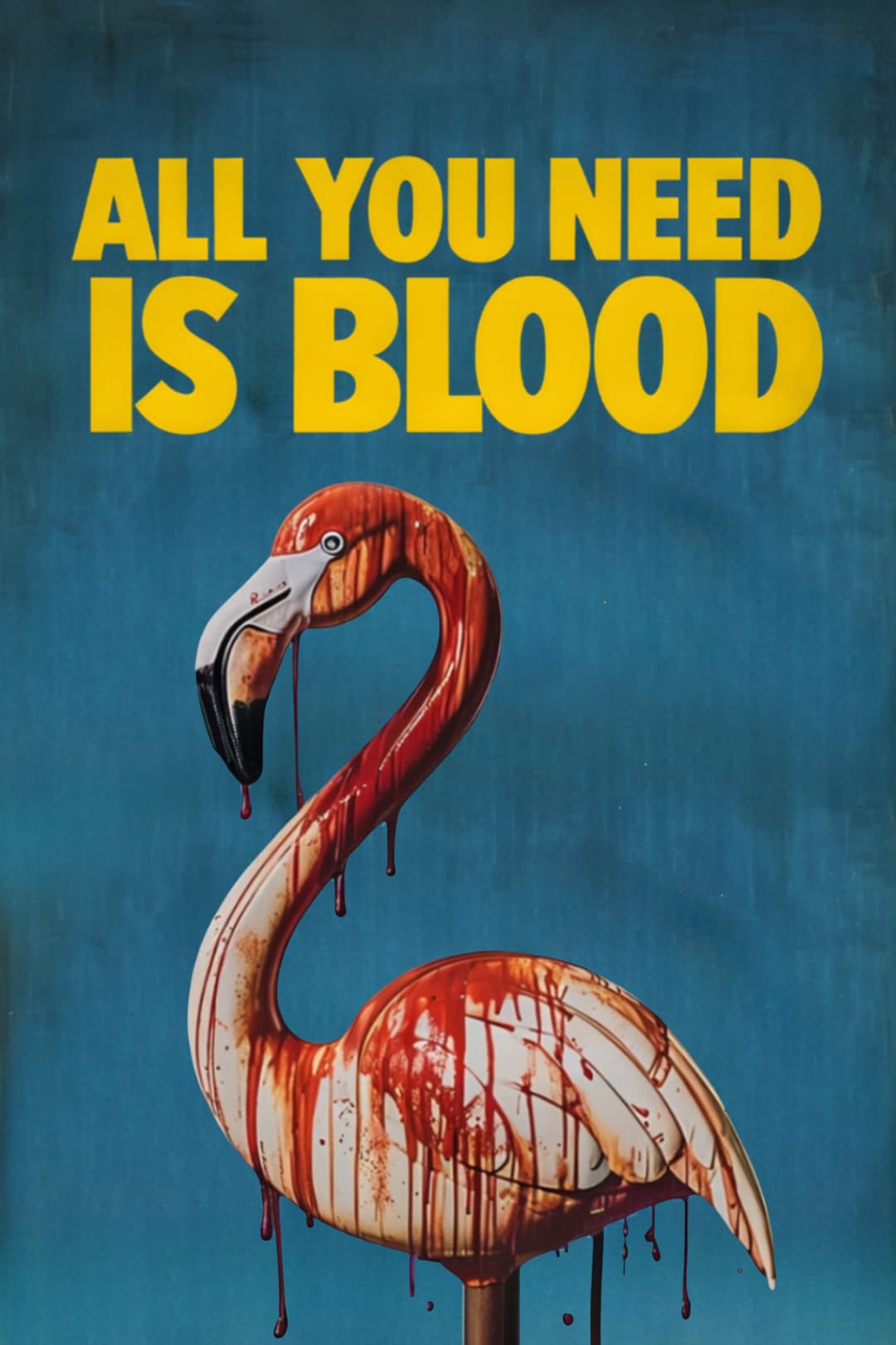 Poster di All You Need Is Blood
