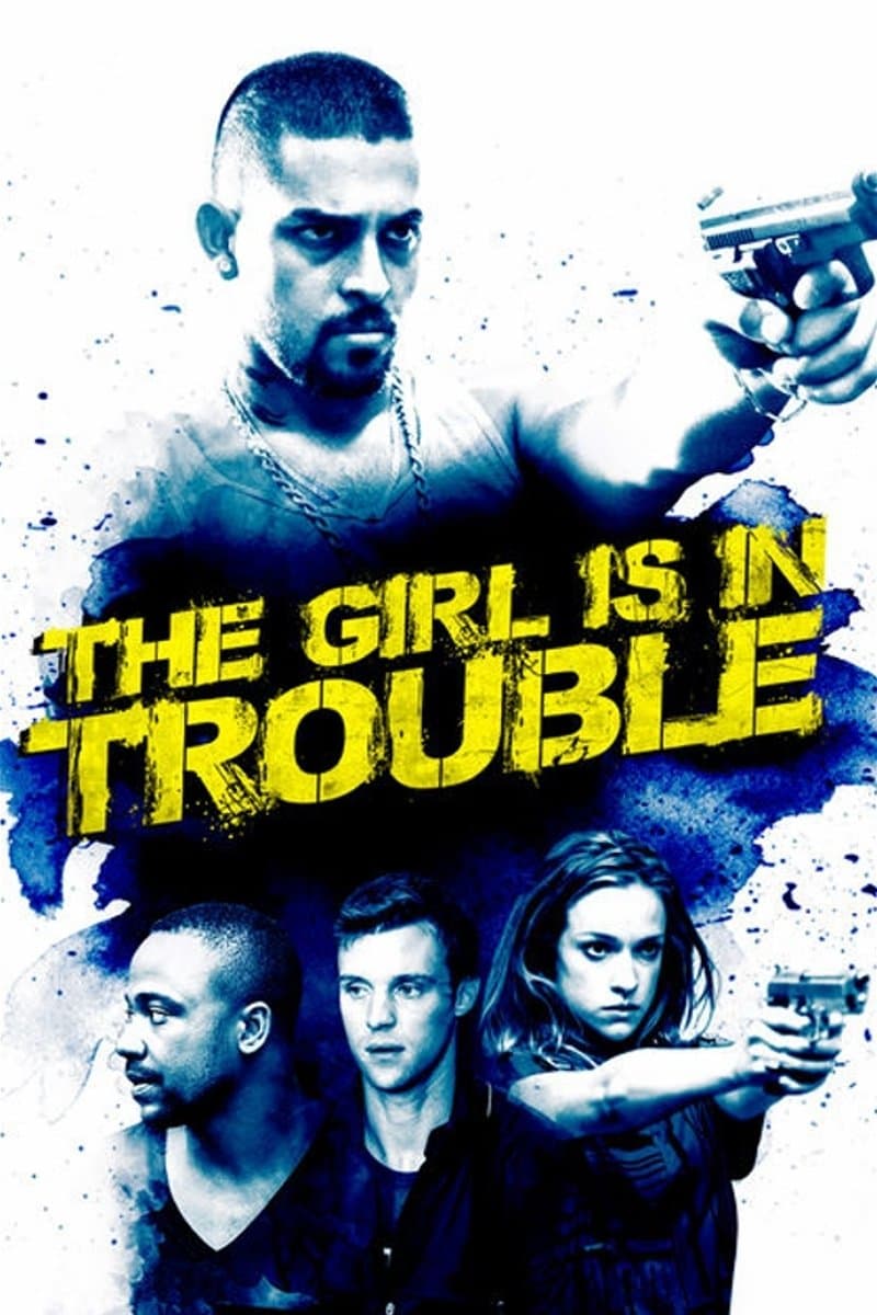 Poster di The Girl Is in Trouble