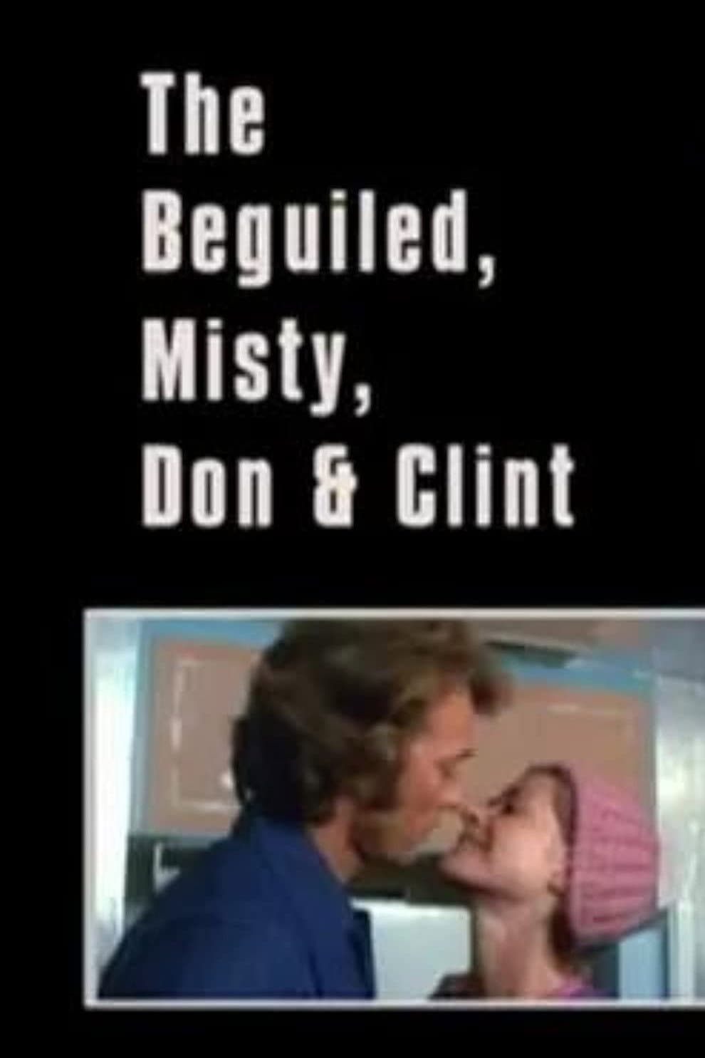 Poster di The Beguiled, Misty, Don & Clint