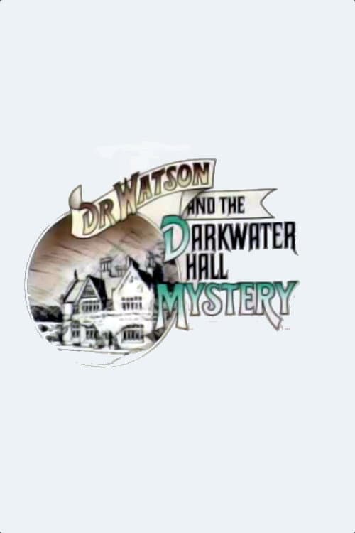 Poster di Dr. Watson and the Darkwater Hall Mystery