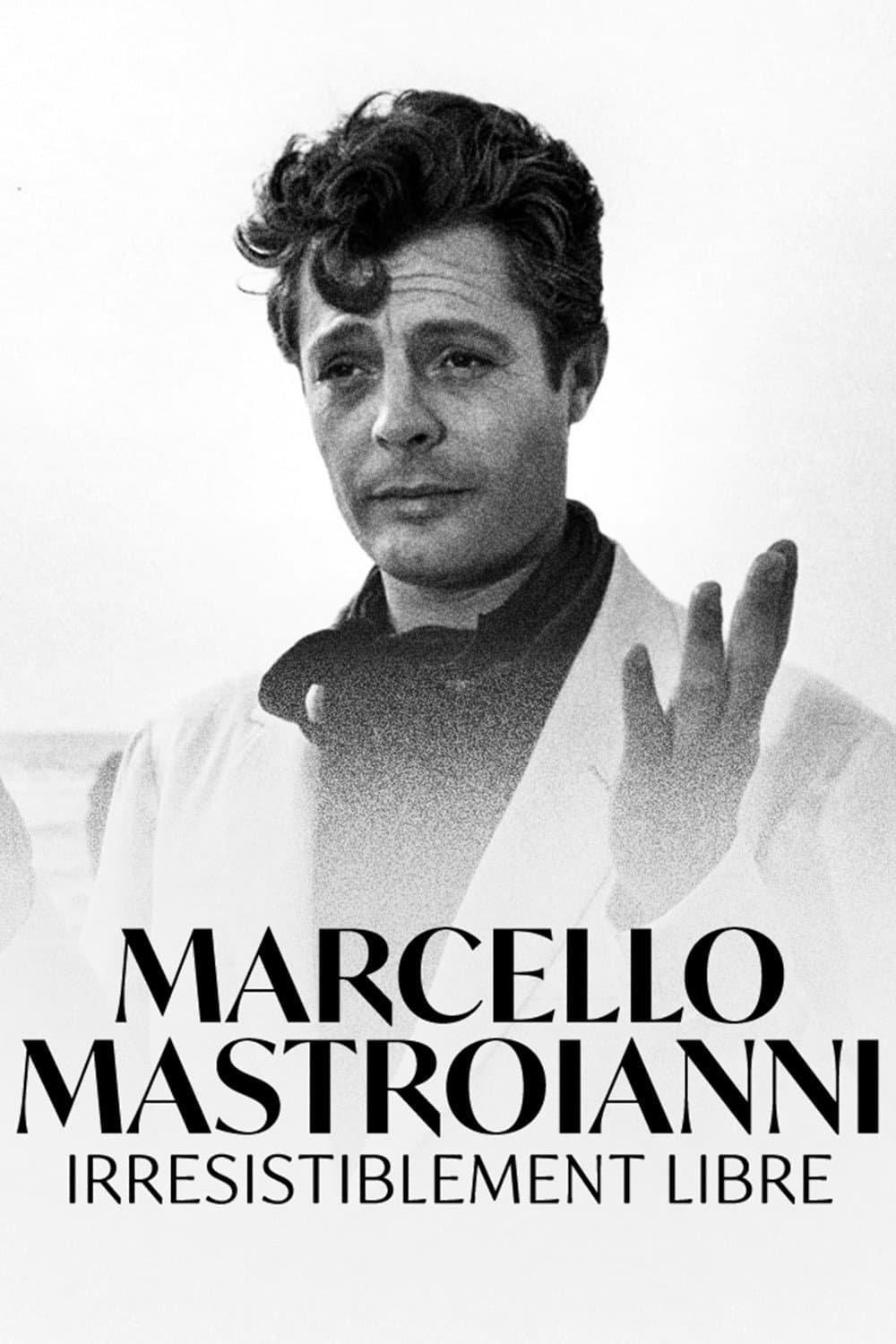 Poster di Marcello Mastroianni, irrésistiblement libre