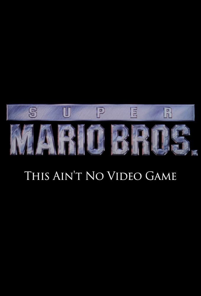 Poster di Super Mario Bros: This Ain't No Video Game