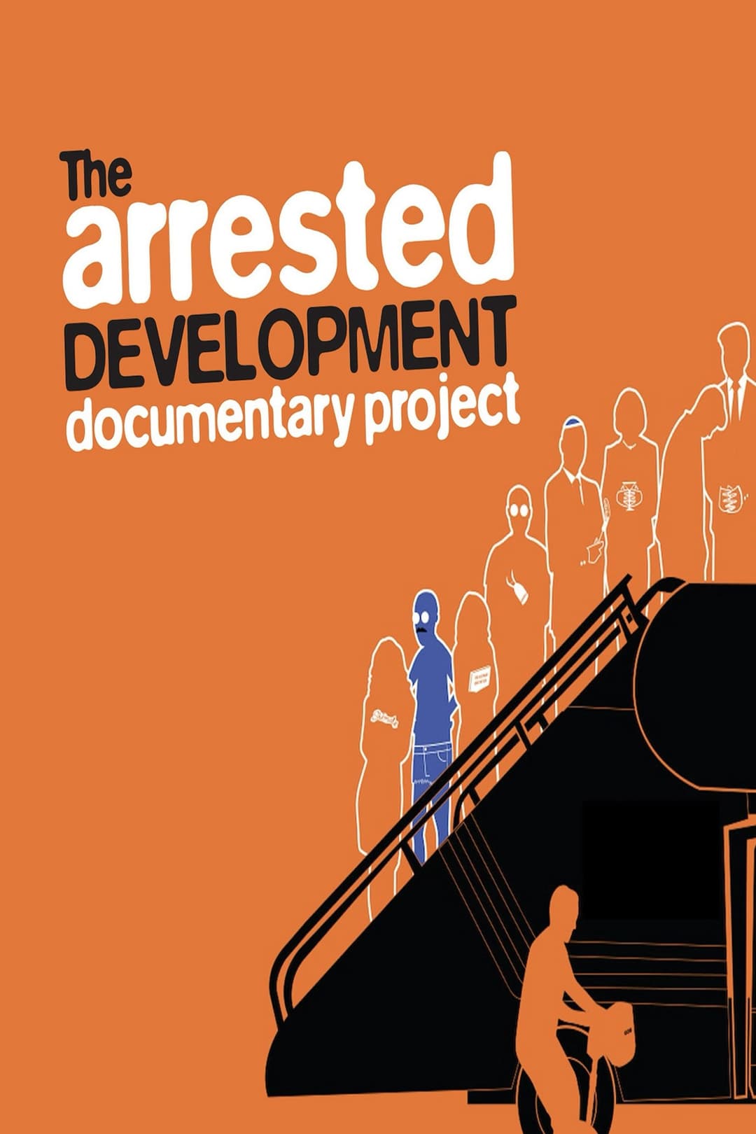 Poster di The Arrested Development Documentary Project