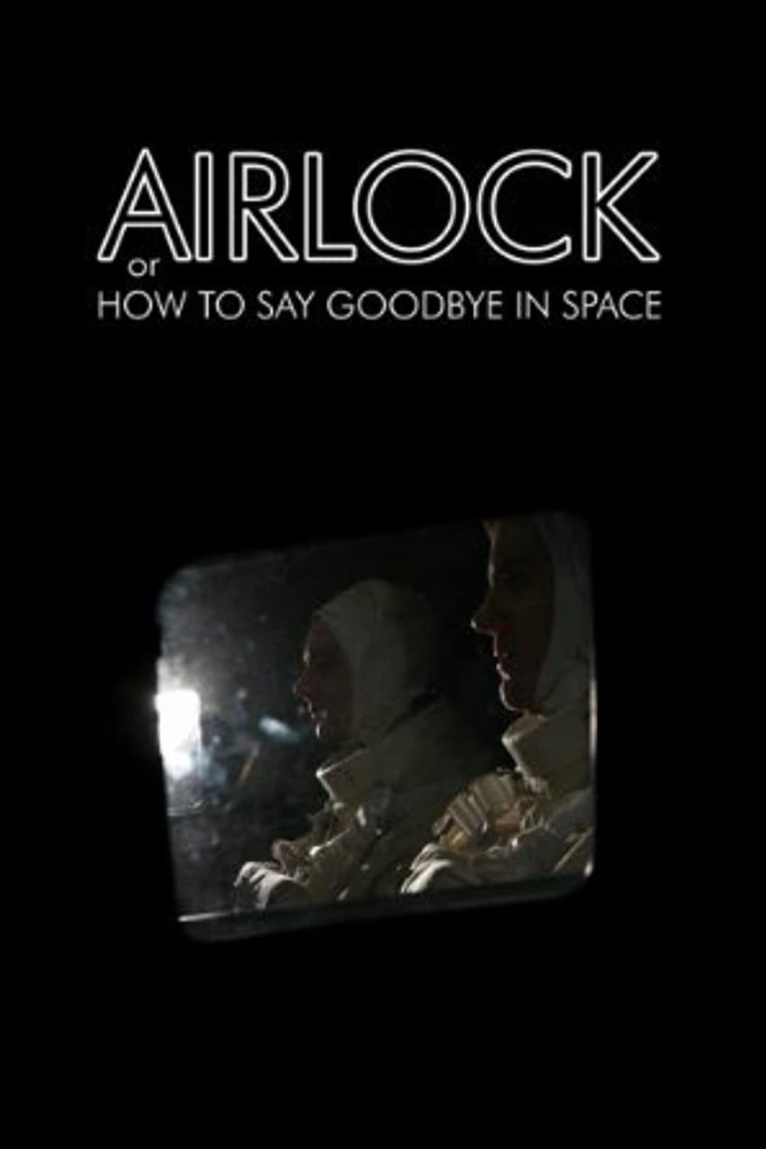 Poster di Airlock, or How to Say Goodbye in Space