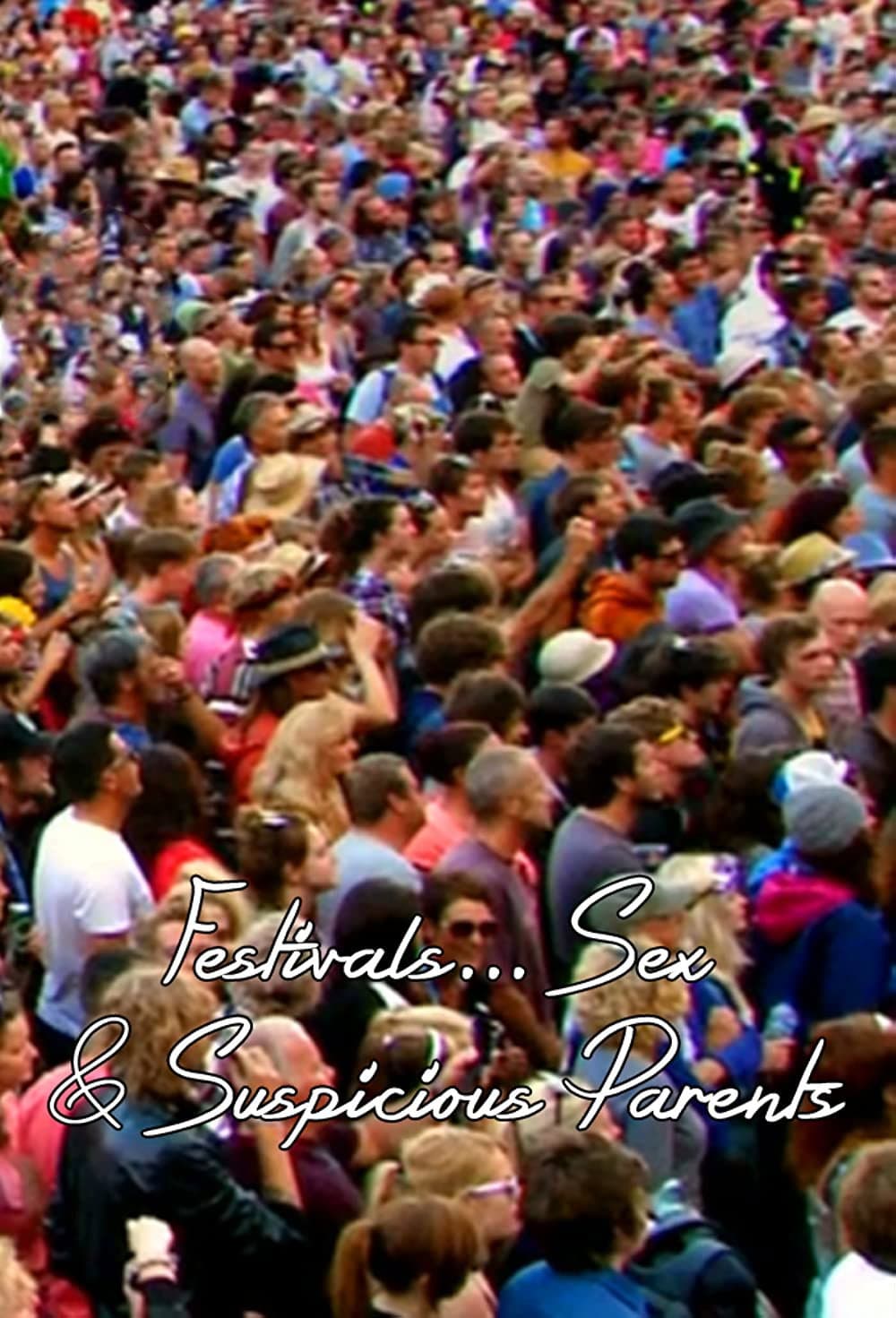 Poster di Festivals, Sex and Suspicious Parents