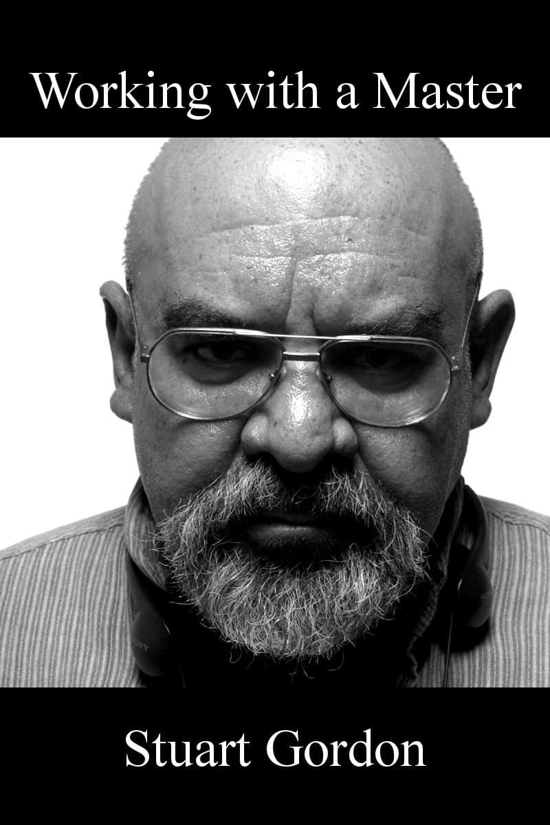 Poster di Working with a Master: Stuart Gordon