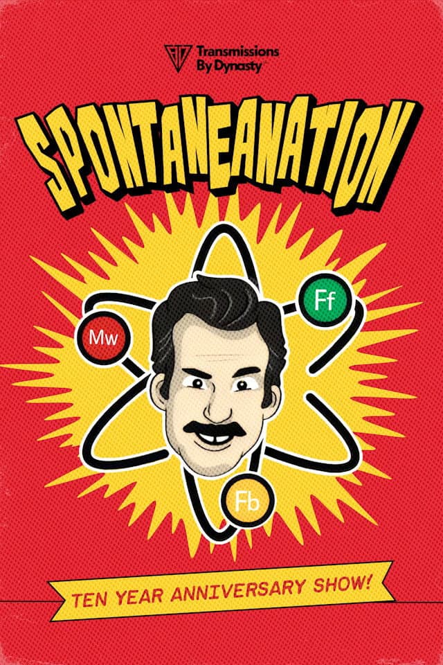 Poster di Spontaneanation: Ten Year Anniversary Show