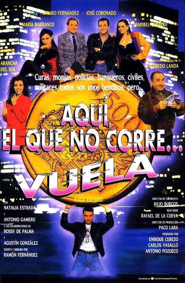 Poster di Aquí, el que no corre... vuela