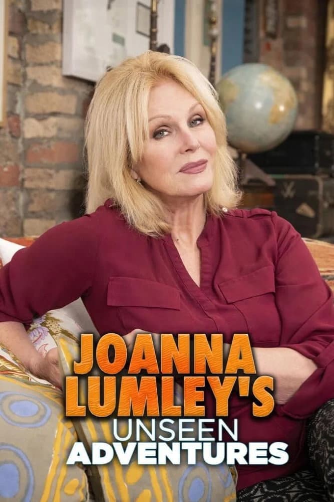 Poster di Joanna Lumley's Unseen Adventures