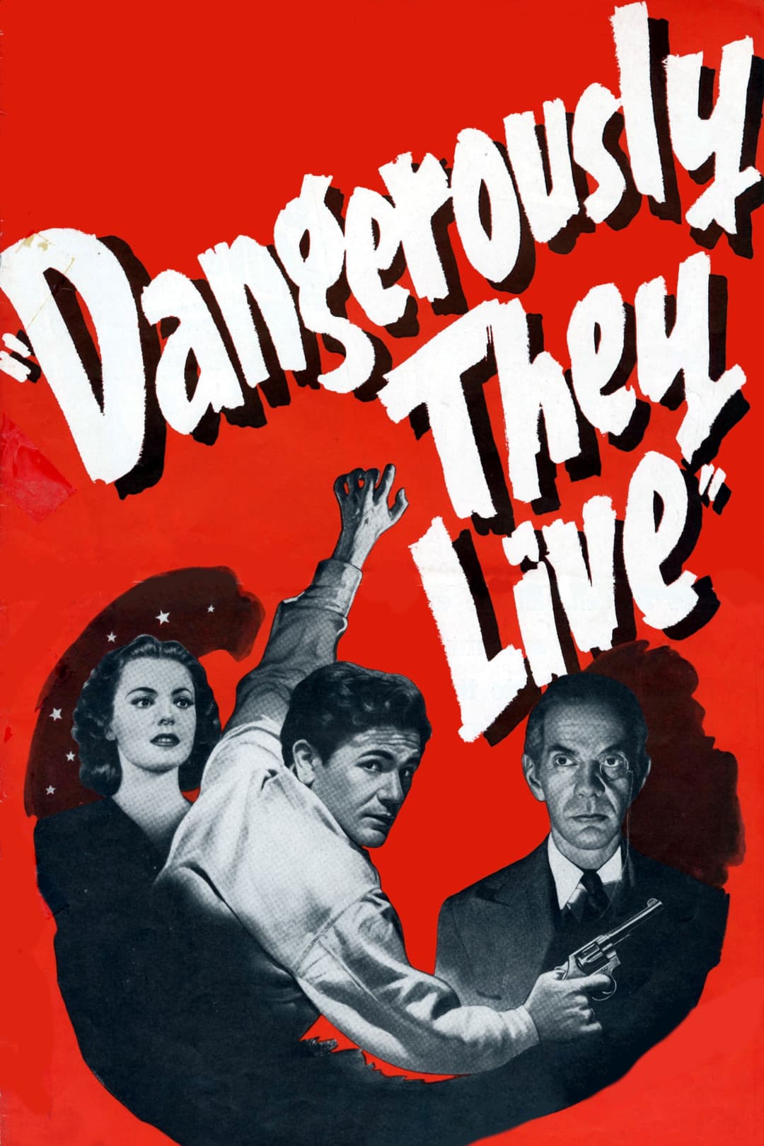Poster di Dangerously They Live
