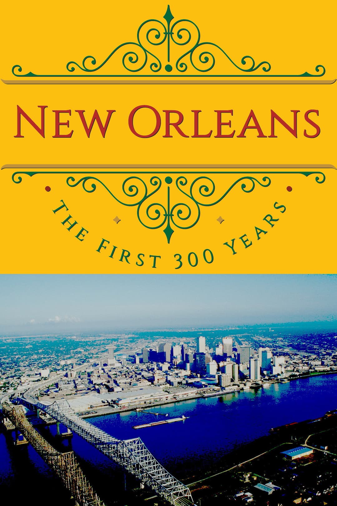 Poster di New Orleans: The First 300 Years
