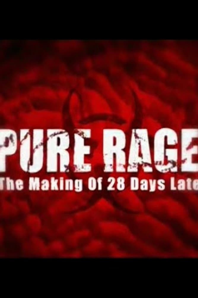 Poster di Pure Rage: The Making of '28 Days Later'