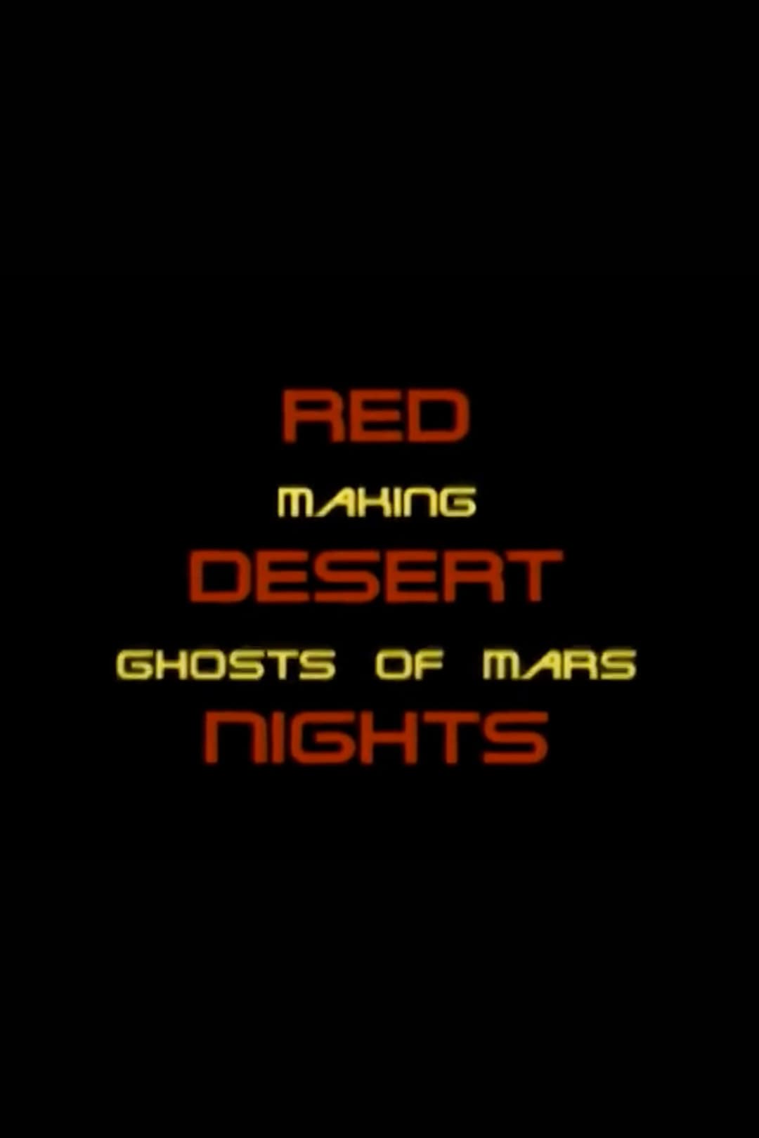 Poster di Red Desert Nights: Making Ghosts of Mars