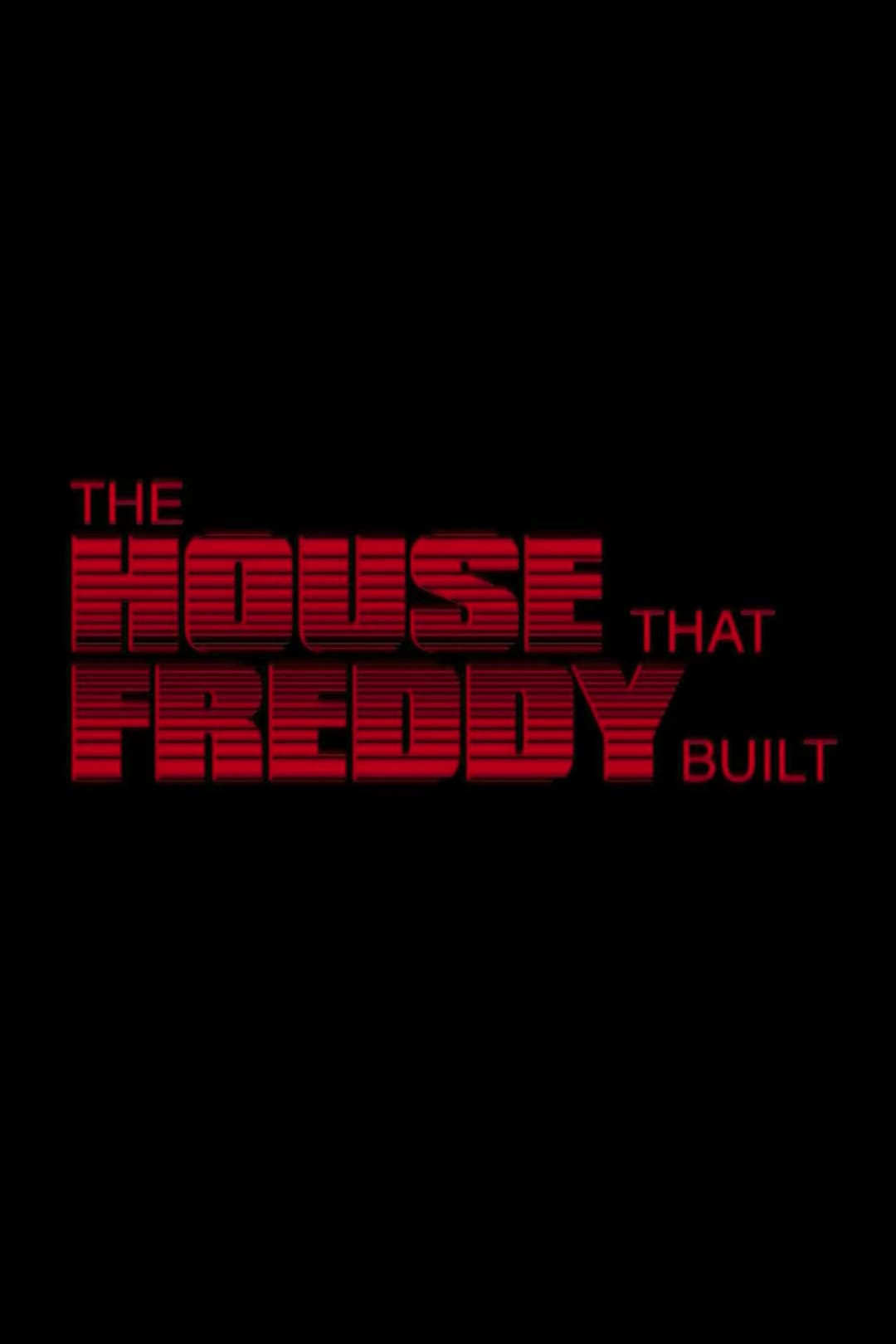 Poster di The House That Freddy Built