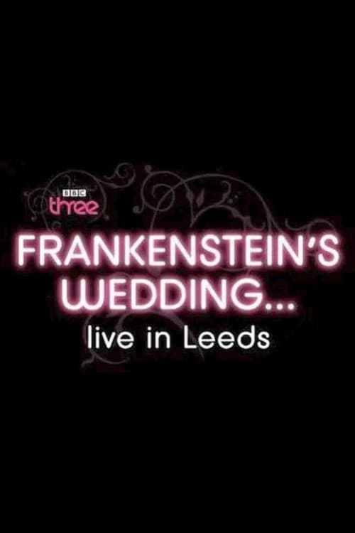 Poster di Frankenstein's Wedding... Live in Leeds