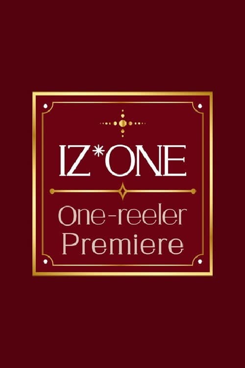 Poster di IZ*ONE One-reeler Premiere