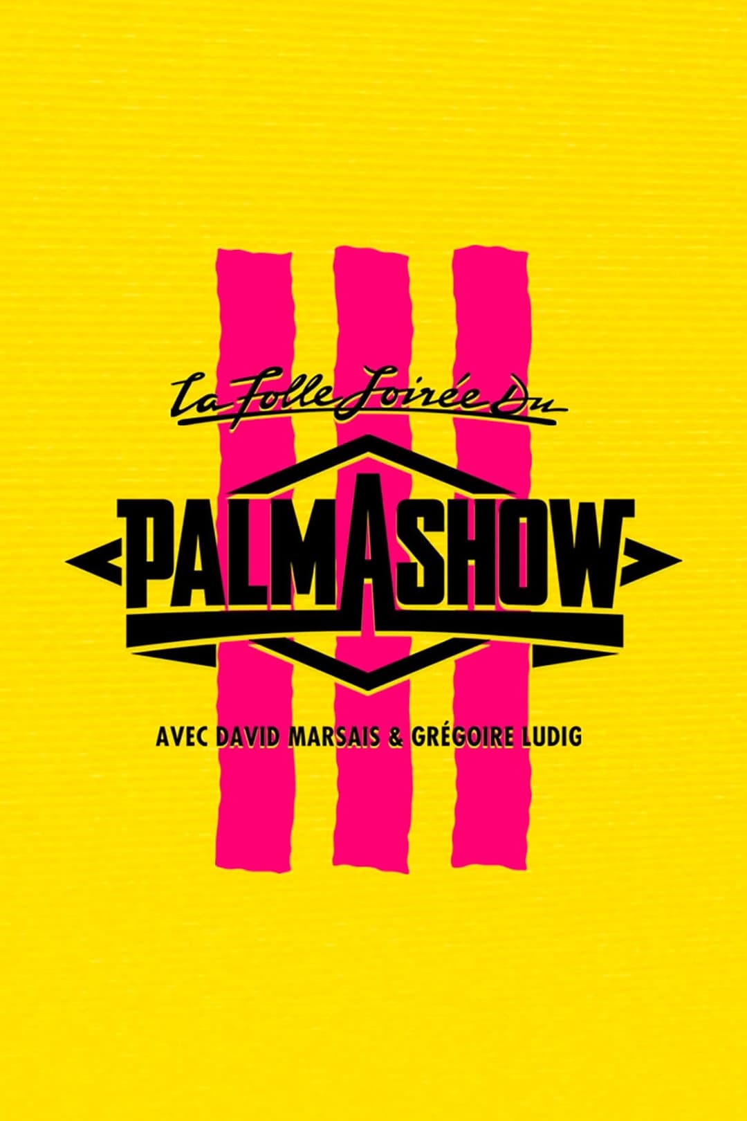 Poster di La Folle Soirée du Palmashow 3