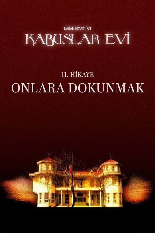 Poster di Kabuslar Evi: Onlara Dokunmak