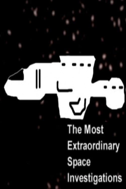 Poster di The Most Extraordinary Space Investigations