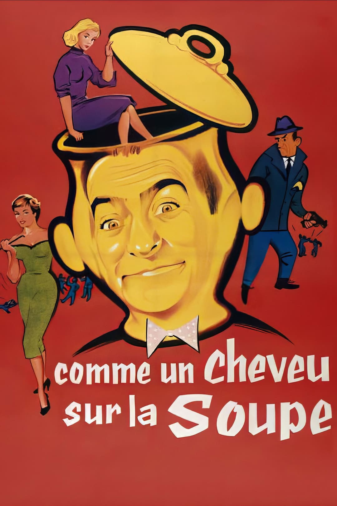 Poster di Comme un cheveu sur la soupe