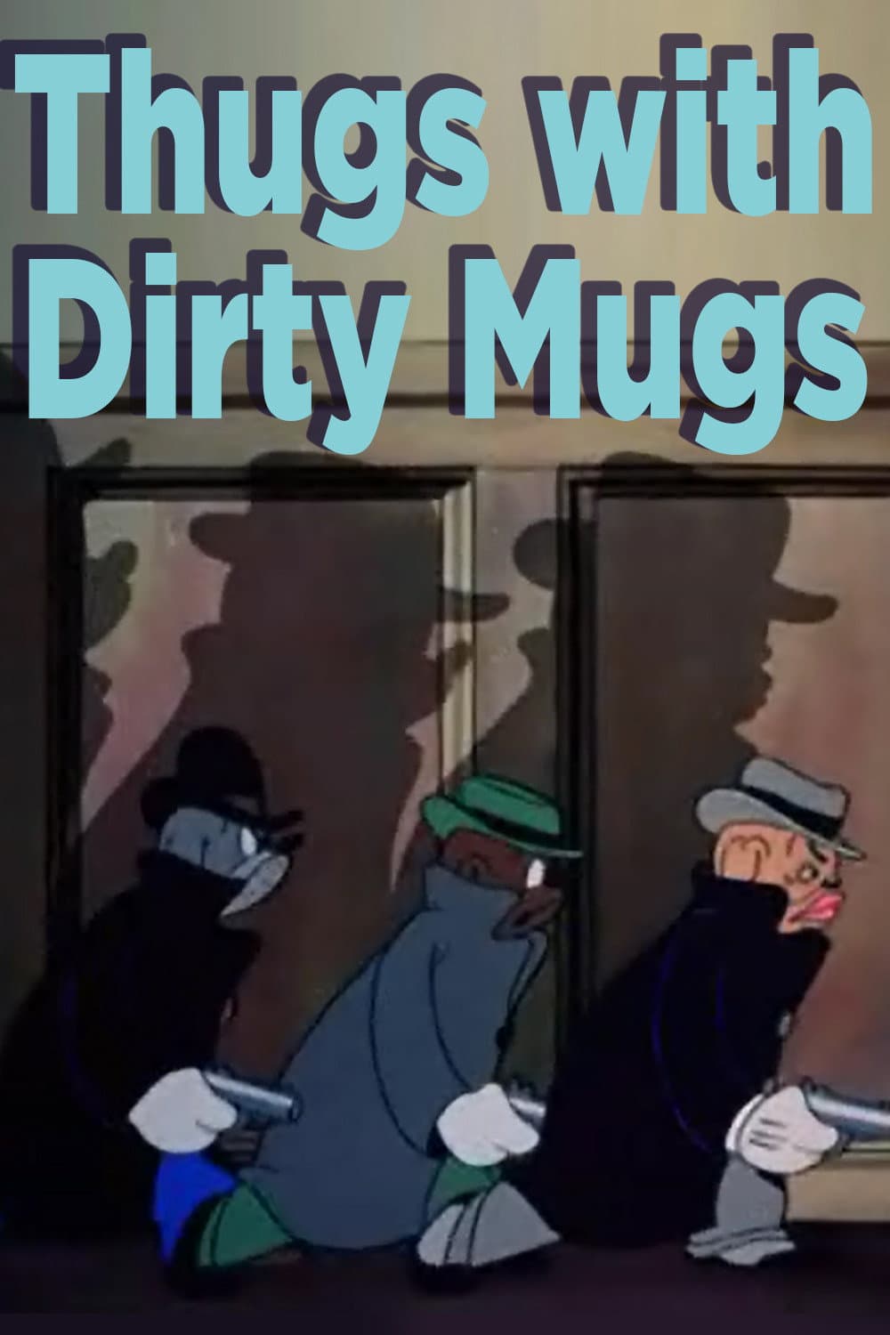 Poster di Thugs with Dirty Mugs