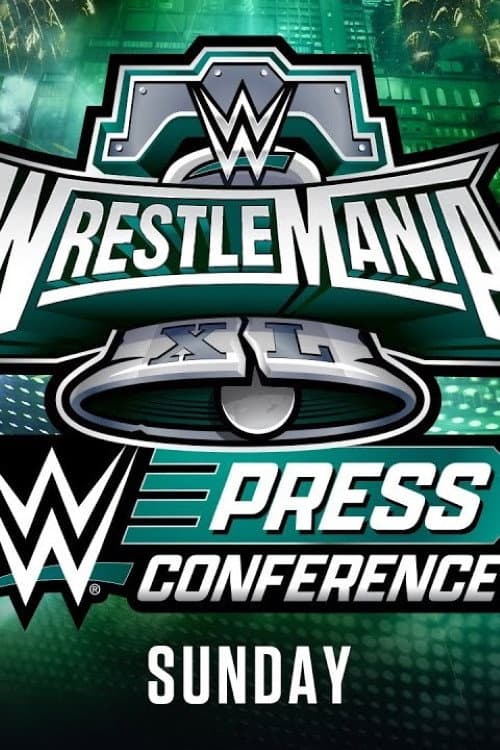 Poster di WrestleMania XL Sunday Post-Show Press Conference