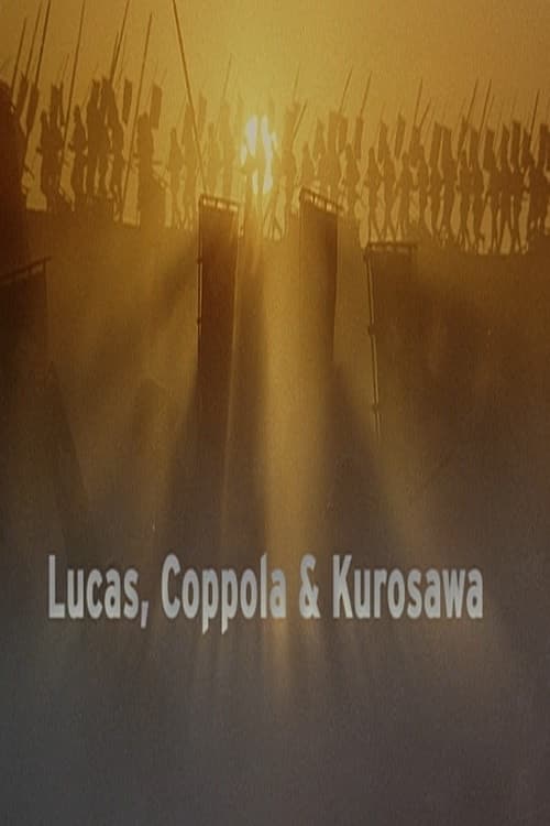 Poster di Lucas, Coppola & Kurosawa