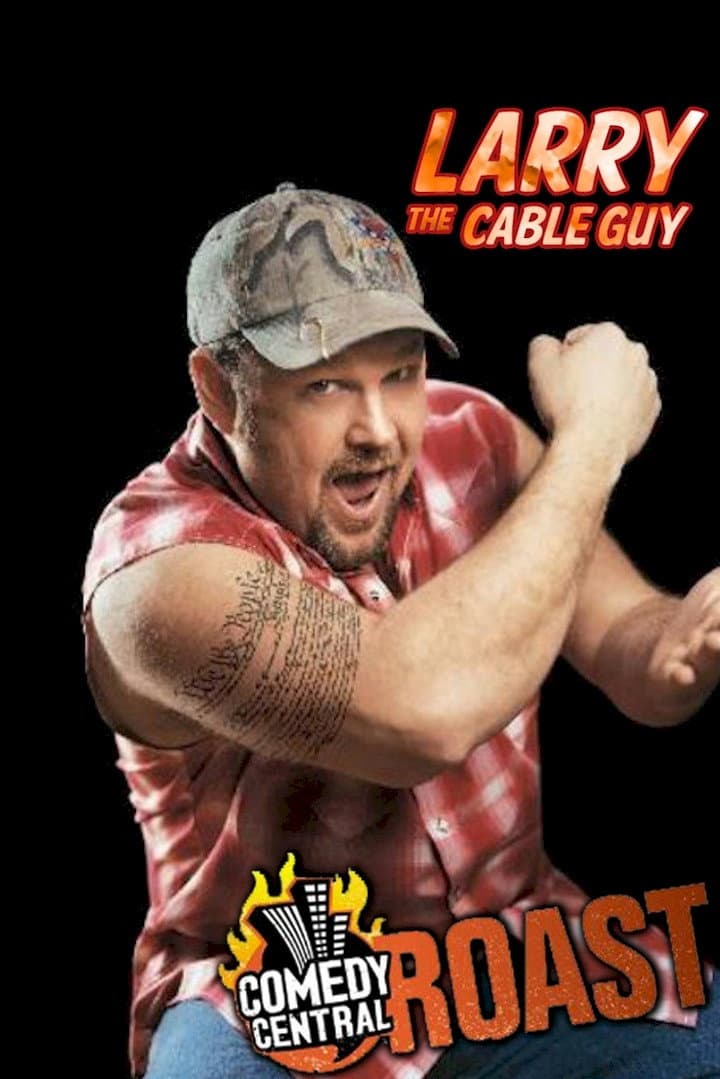 Poster di Comedy Central Roast of Larry the Cable Guy