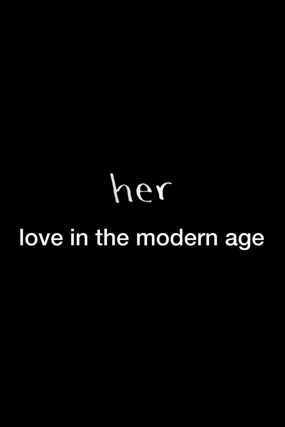 Poster di Her: Love in the Modern Age