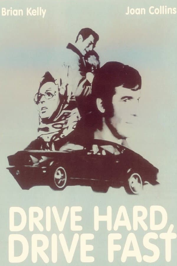 Poster di Drive Hard, Drive Fast