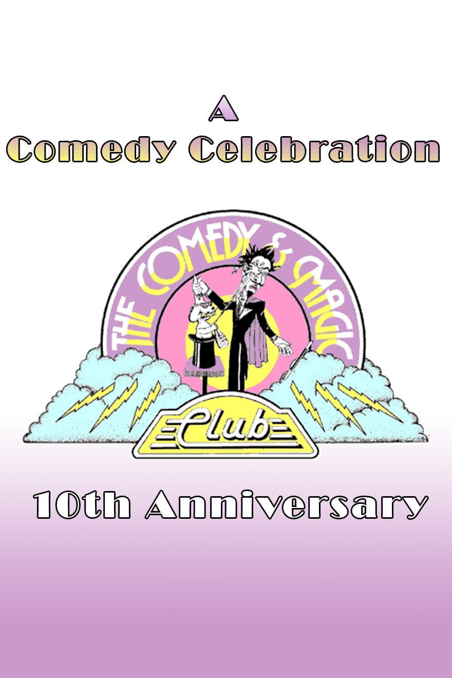 Poster di A Comedy Celebration: The Comedy & Magic Club's 10th Anniversary