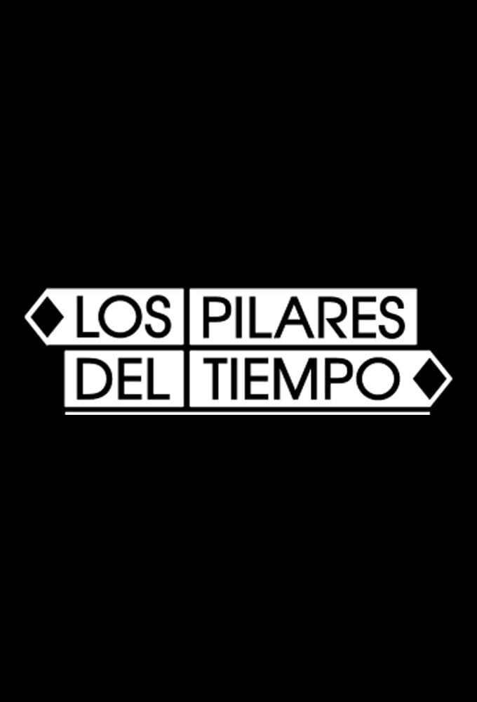 Poster di Los pilares del tiempo